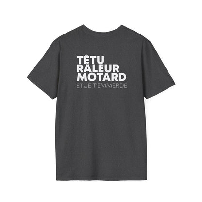 Têtu Râleur Motard et je t'emmerde