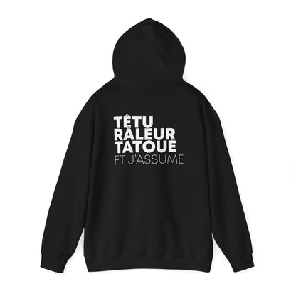 Têtu Râleur Tatoué et j'assume