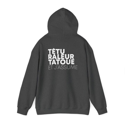 Têtu Râleur Tatoué et j'assume