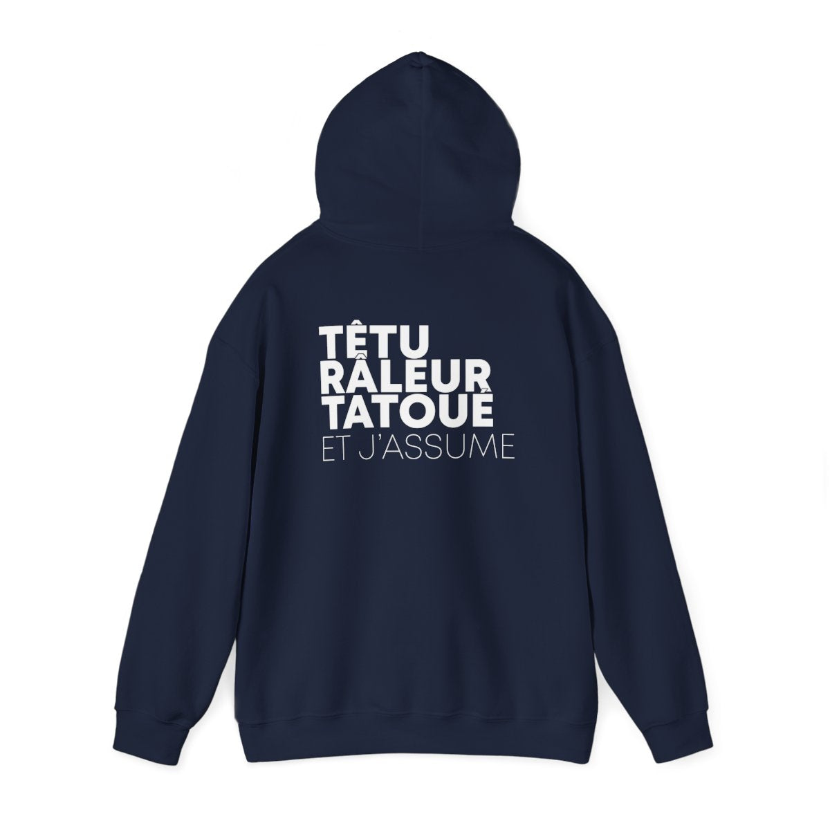 Têtu Râleur Tatoué et j'assume