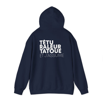 Têtu Râleur Tatoué et j'assume