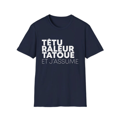 Têtu Râleur Tatoué et j'assume
