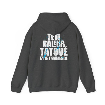 Têtu, râleur, tatoué et je t'emmerde