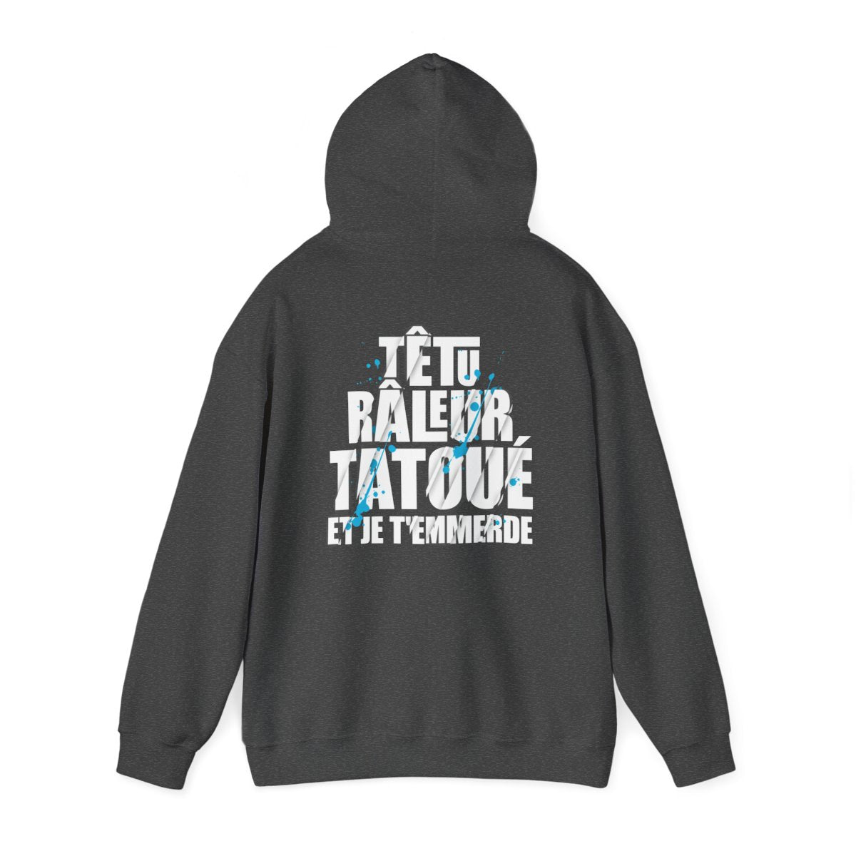Têtu, râleur, tatoué et je t'emmerde