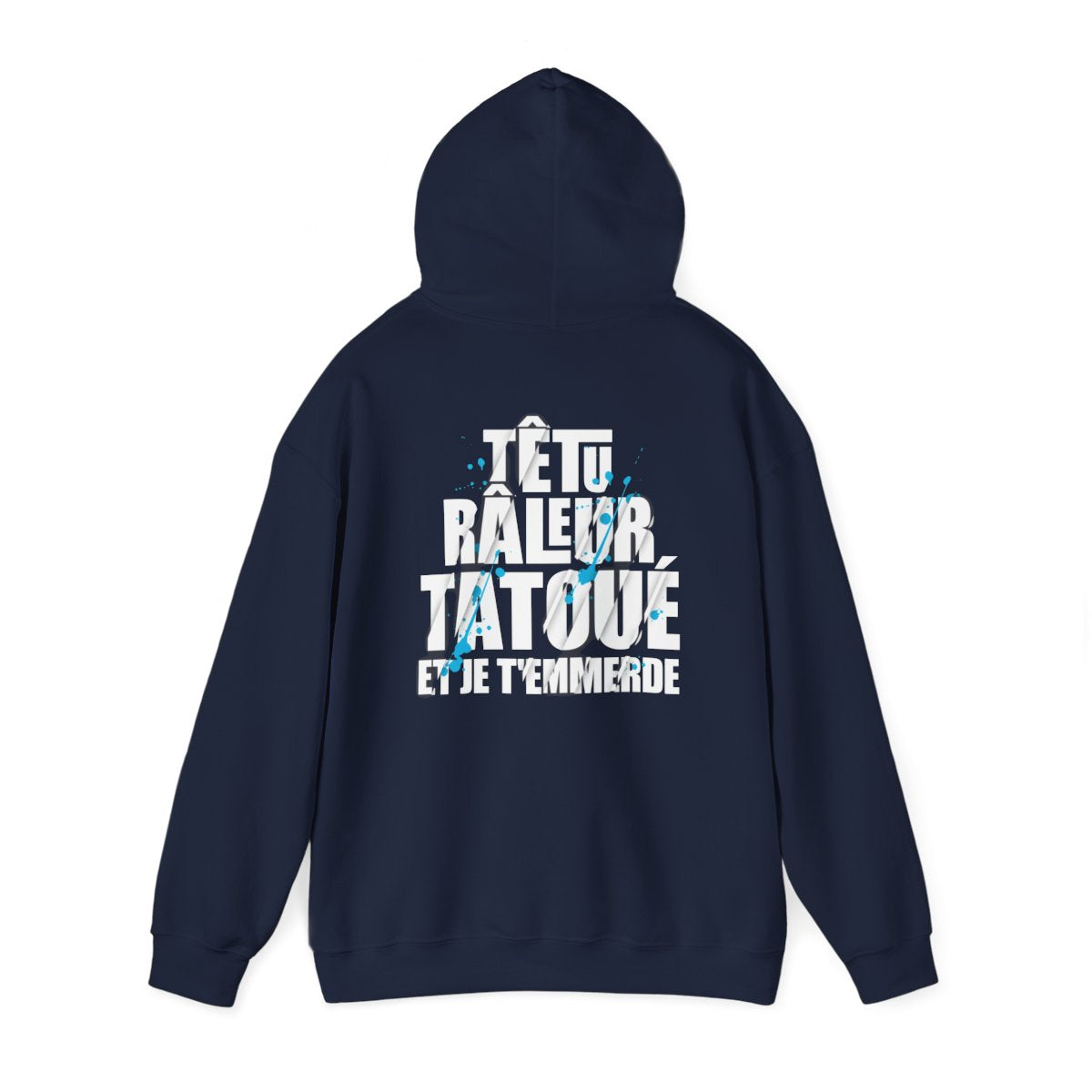Têtu, râleur, tatoué et je t'emmerde