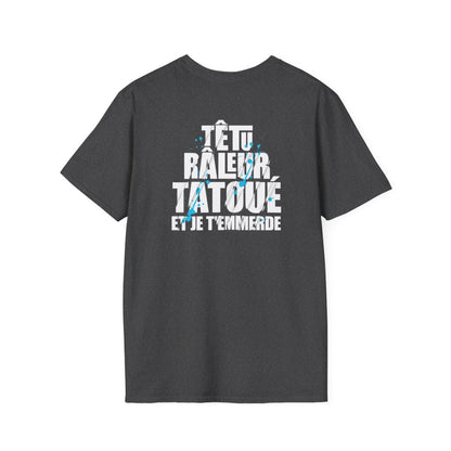 Têtu, râleur, tatoué et je t'emmerde