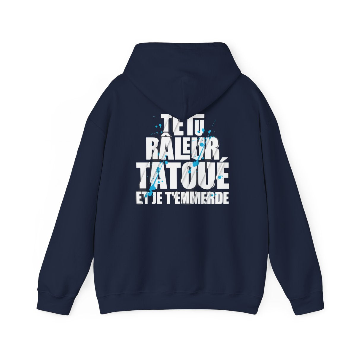 Têtu, râleur, tatoué et je t'emmerde