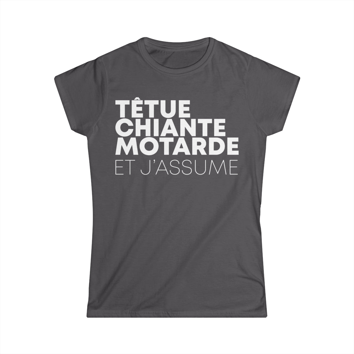 Têtue, chiante, motarde et j'assume