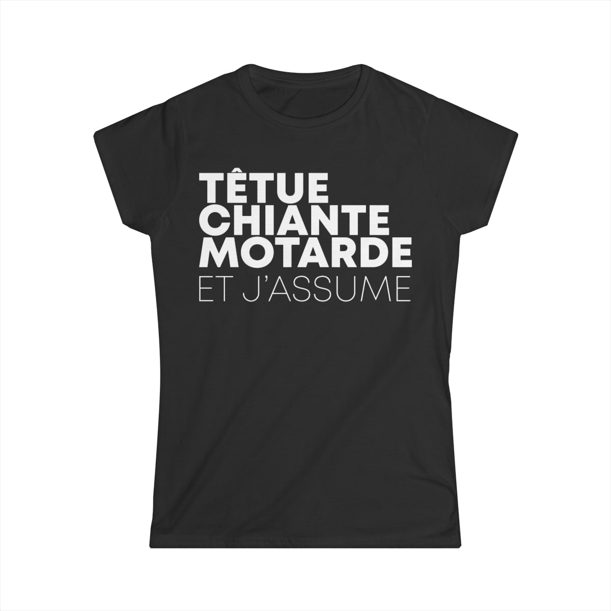 Têtue, chiante, motarde et j'assume