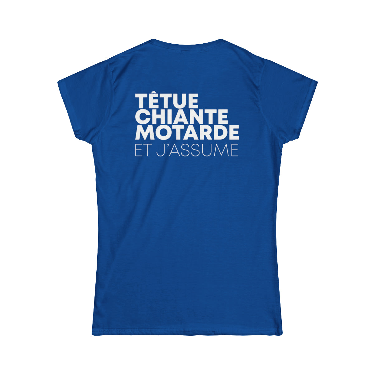 Têtue, chiante, motarde et j'assume