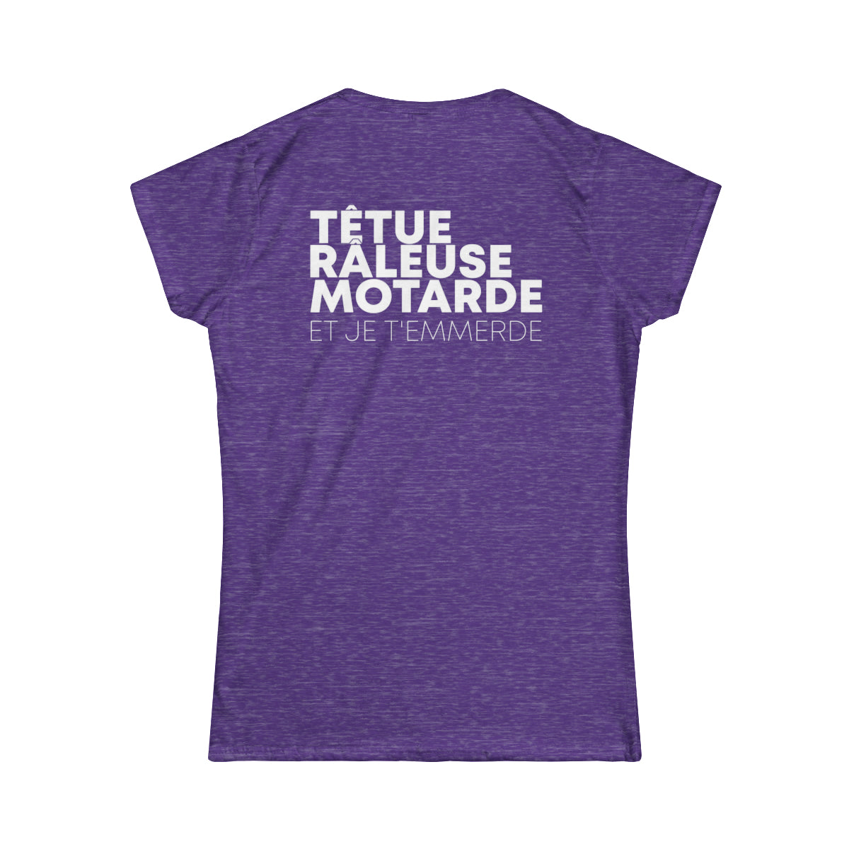 Têtue, chiante, motarde et je t'emmerde