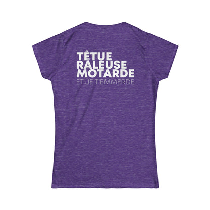 Têtue, chiante, motarde et je t'emmerde