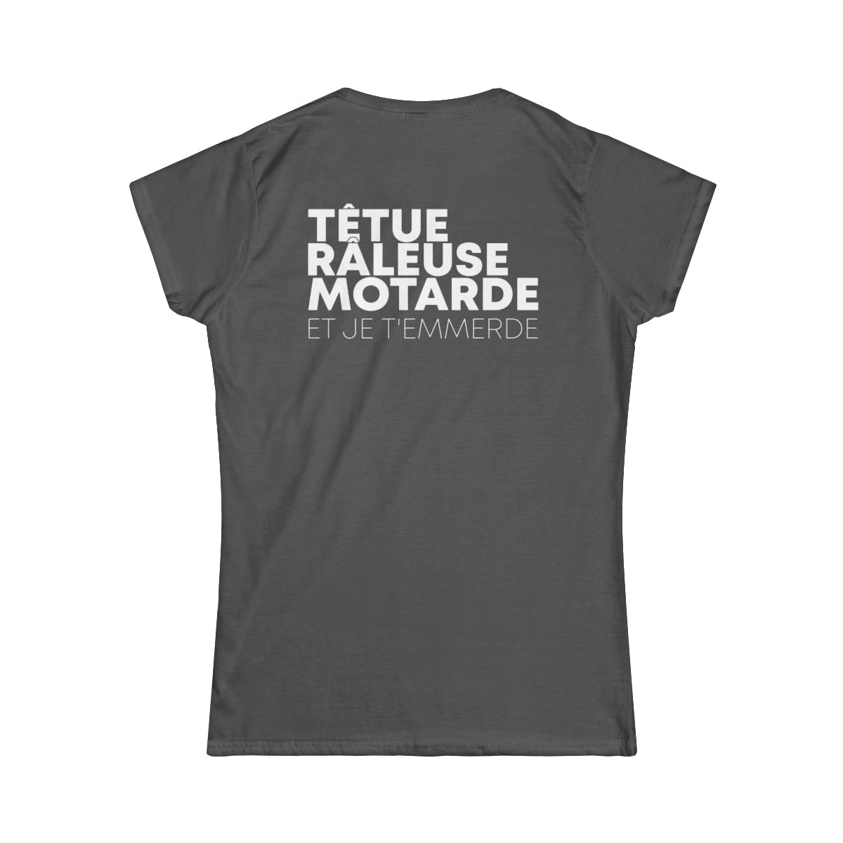 Têtue, chiante, motarde et je t'emmerde