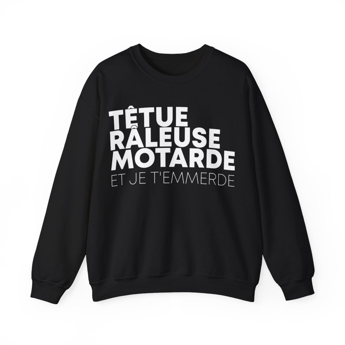 Têtue, chiante, motarde et je t'emmerde