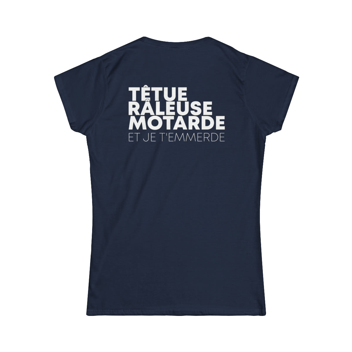 Têtue, chiante, motarde et je t'emmerde