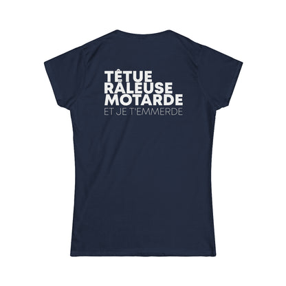 Têtue, chiante, motarde et je t'emmerde