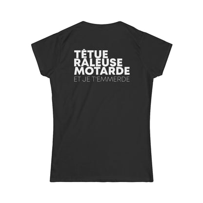 Têtue, chiante, motarde et je t'emmerde