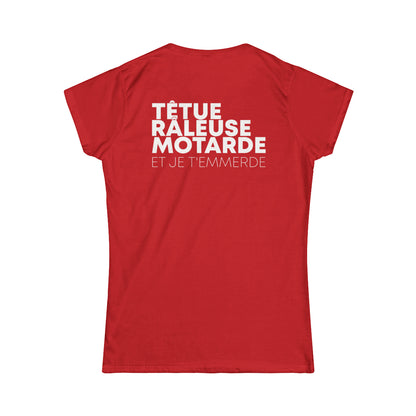 Têtue, chiante, motarde et je t'emmerde