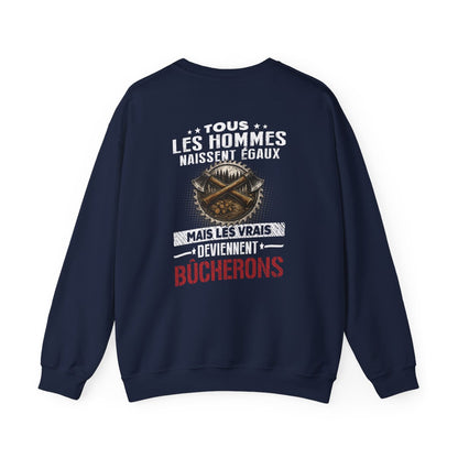 Tous les hommes naissent égaux, mais les vrais deviennent Bûcherons