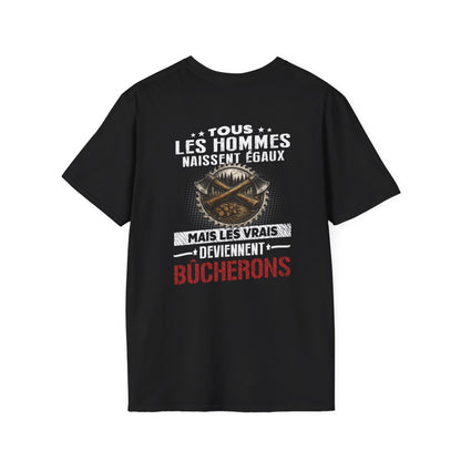 Tous les hommes naissent égaux, mais les vrais deviennent Bûcherons
