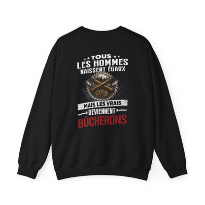 Tous les hommes naissent égaux, mais les vrais deviennent Bûcherons