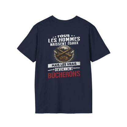 Tous les hommes naissent égaux, mais les vrais deviennent Bûcherons