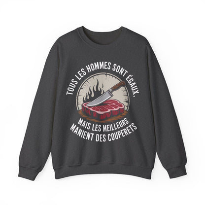 Tous les hommes sont égaux, mais les meilleurs manient des couperets.