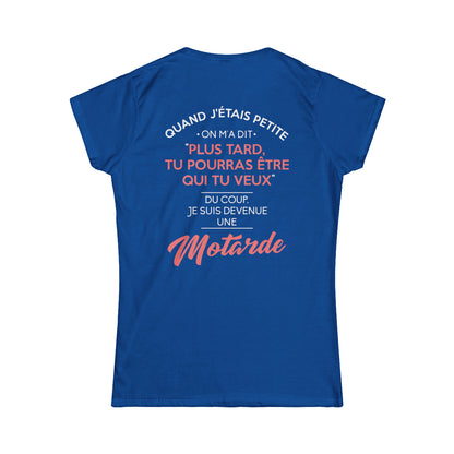 Tu pourras être qui tu veux, du coup je suis devenue une motarde