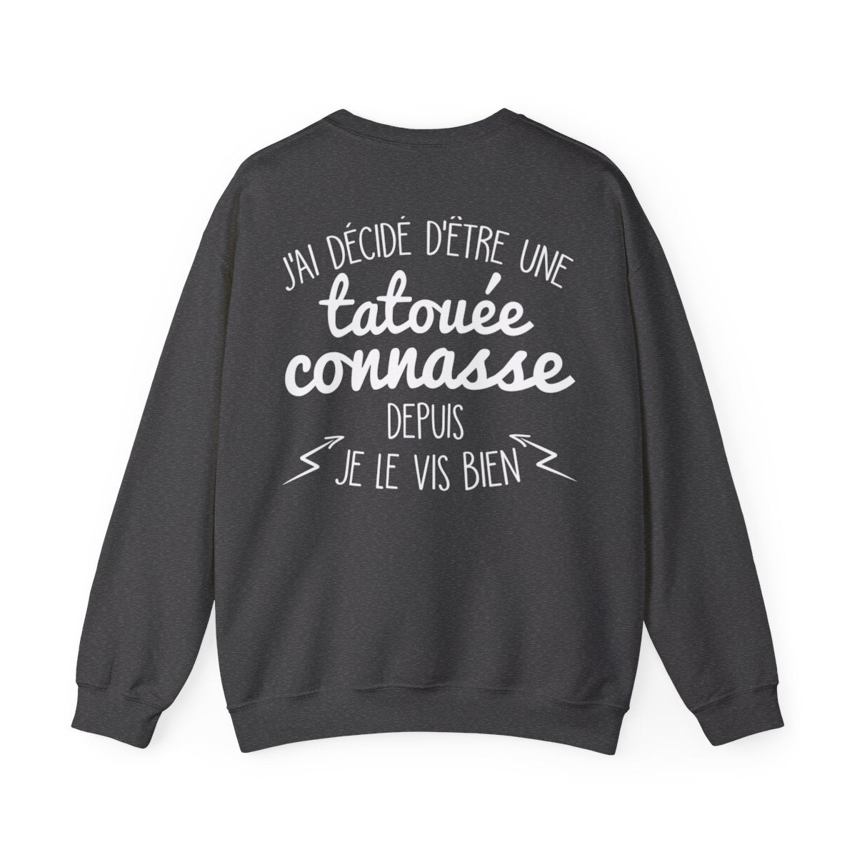 Un jour j'ai décidé d'être une tatouée depuis je le vis bien
