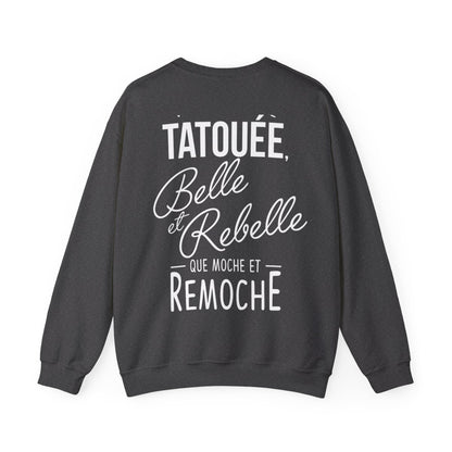Vaut mieux être tatouée belle et rebelle que moche et remoche