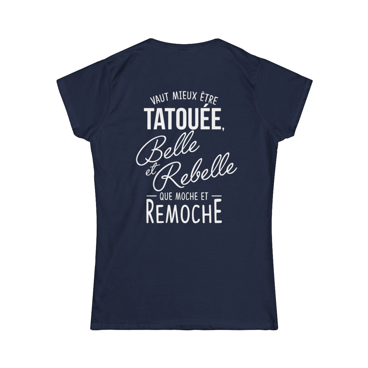 Vaut mieux être tatouée belle et rebelle que moche et remoche