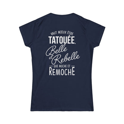Vaut mieux être tatouée belle et rebelle que moche et remoche