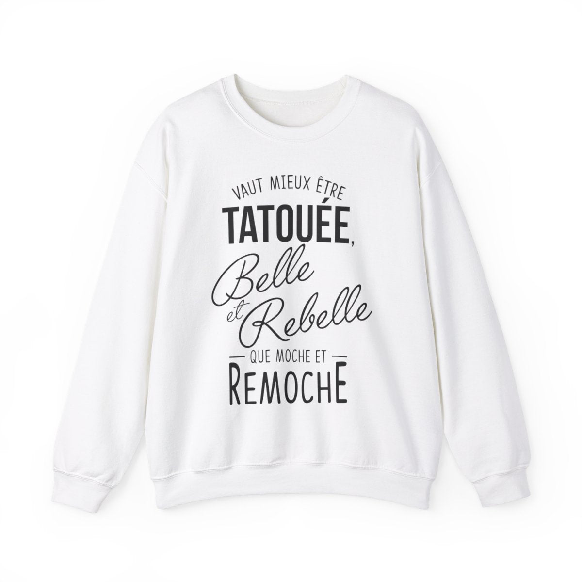 Vaut mieux être tatouée belle et rebelle que moche et remoche