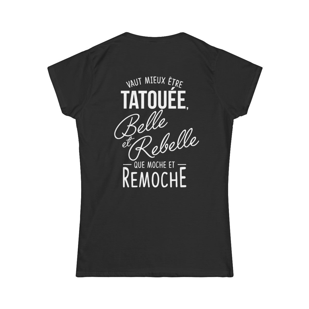Vaut mieux être tatouée belle et rebelle que moche et remoche