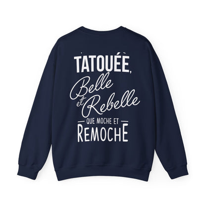 Vaut mieux être tatouée belle et rebelle que moche et remoche