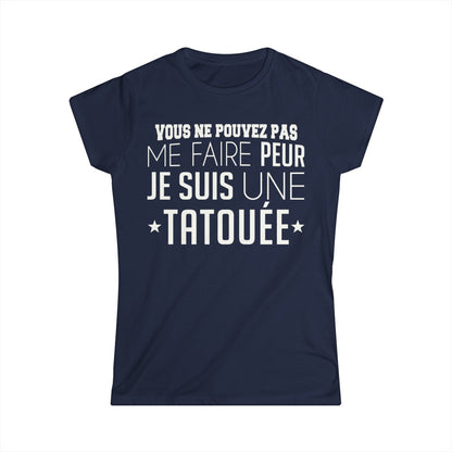 Vous ne pouvez pas me faire peur je suis une tatouée