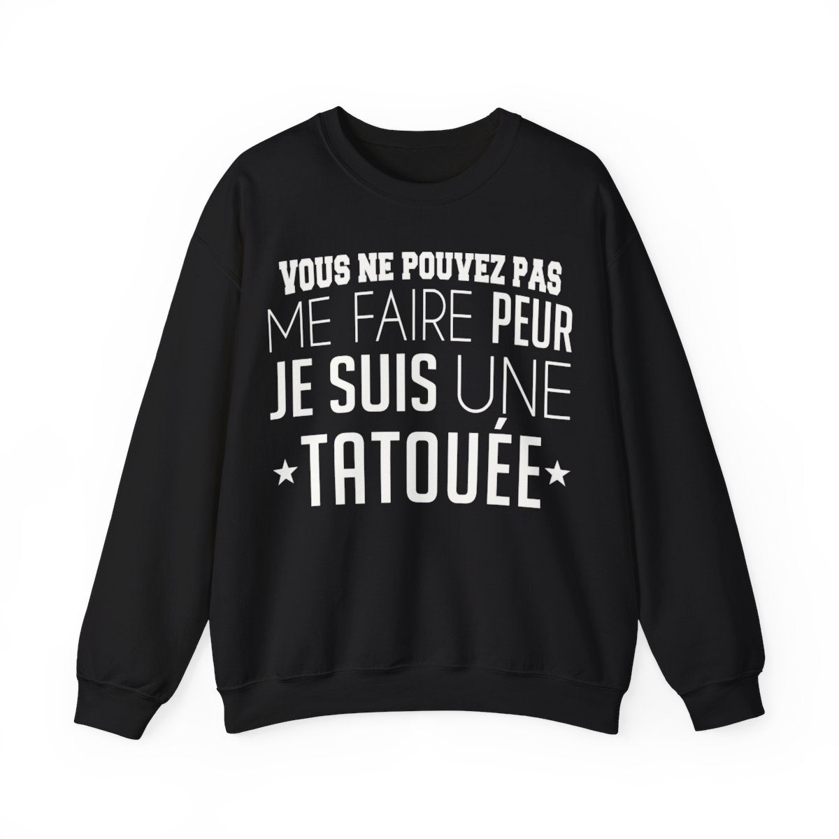 Vous ne pouvez pas me faire peur je suis une tatouée