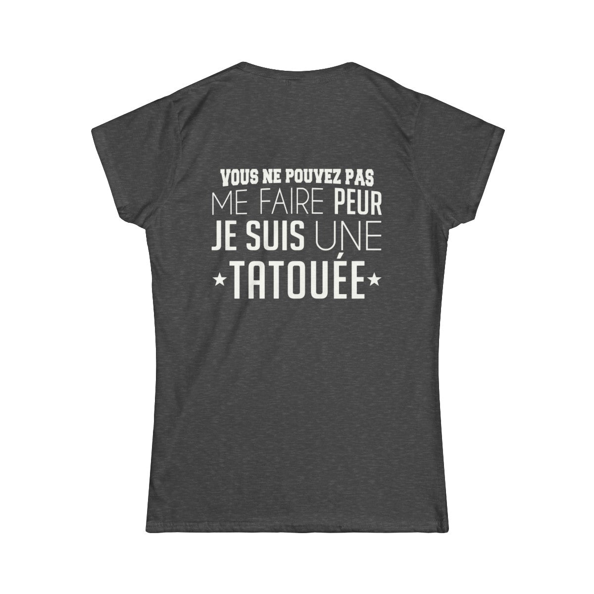 Vous ne pouvez pas me faire peur je suis une tatouée