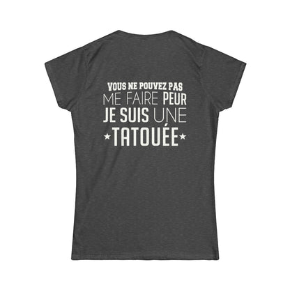 Vous ne pouvez pas me faire peur je suis une tatouée