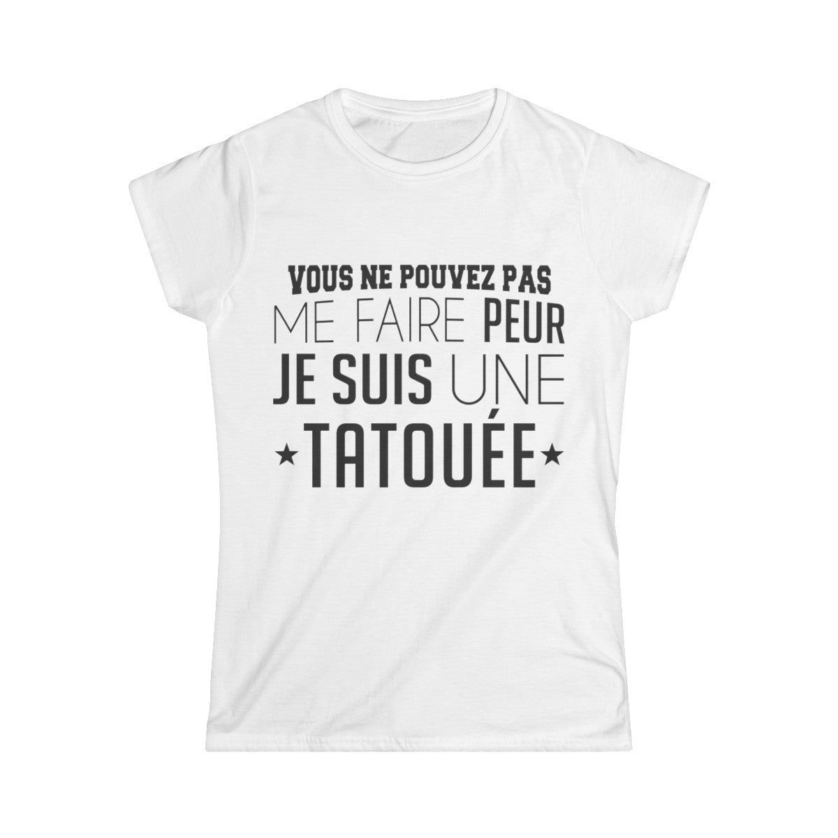 Vous ne pouvez pas me faire peur je suis une tatouée