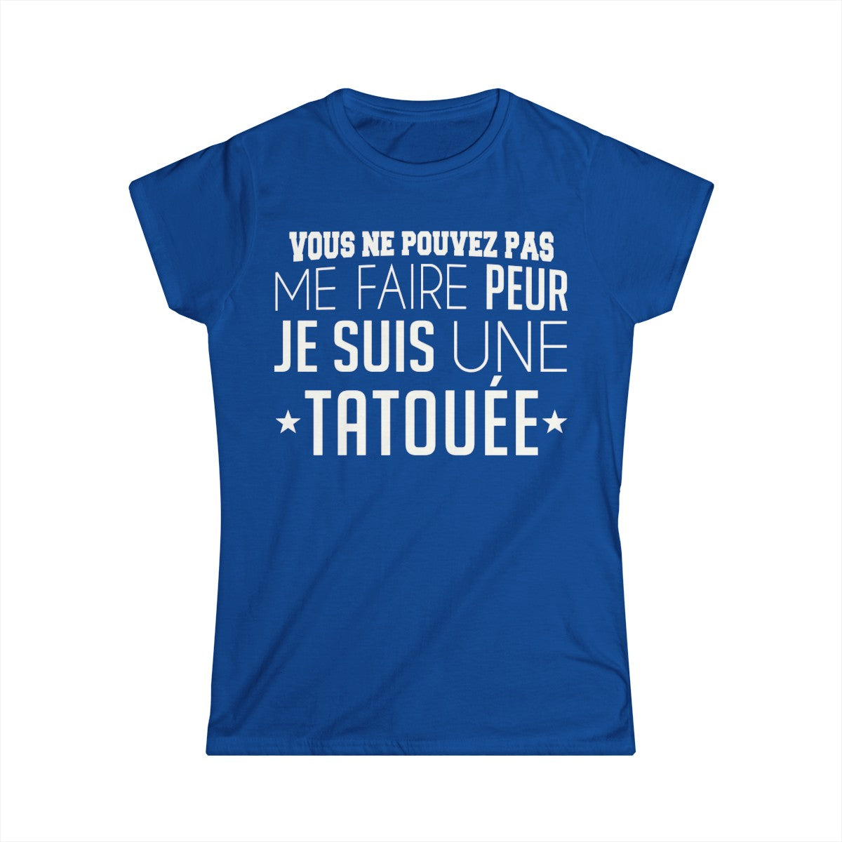 Vous ne pouvez pas me faire peur je suis une tatouée