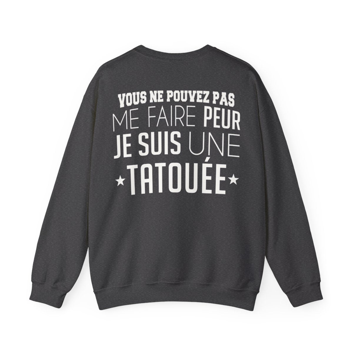 Vous ne pouvez pas me faire peur je suis une tatouée