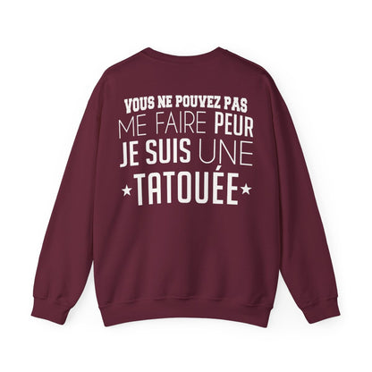 Vous ne pouvez pas me faire peur je suis une tatouée