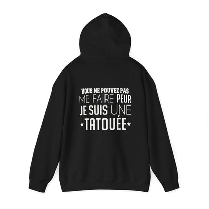 Vous ne pouvez pas me faire peur je suis une tatouée